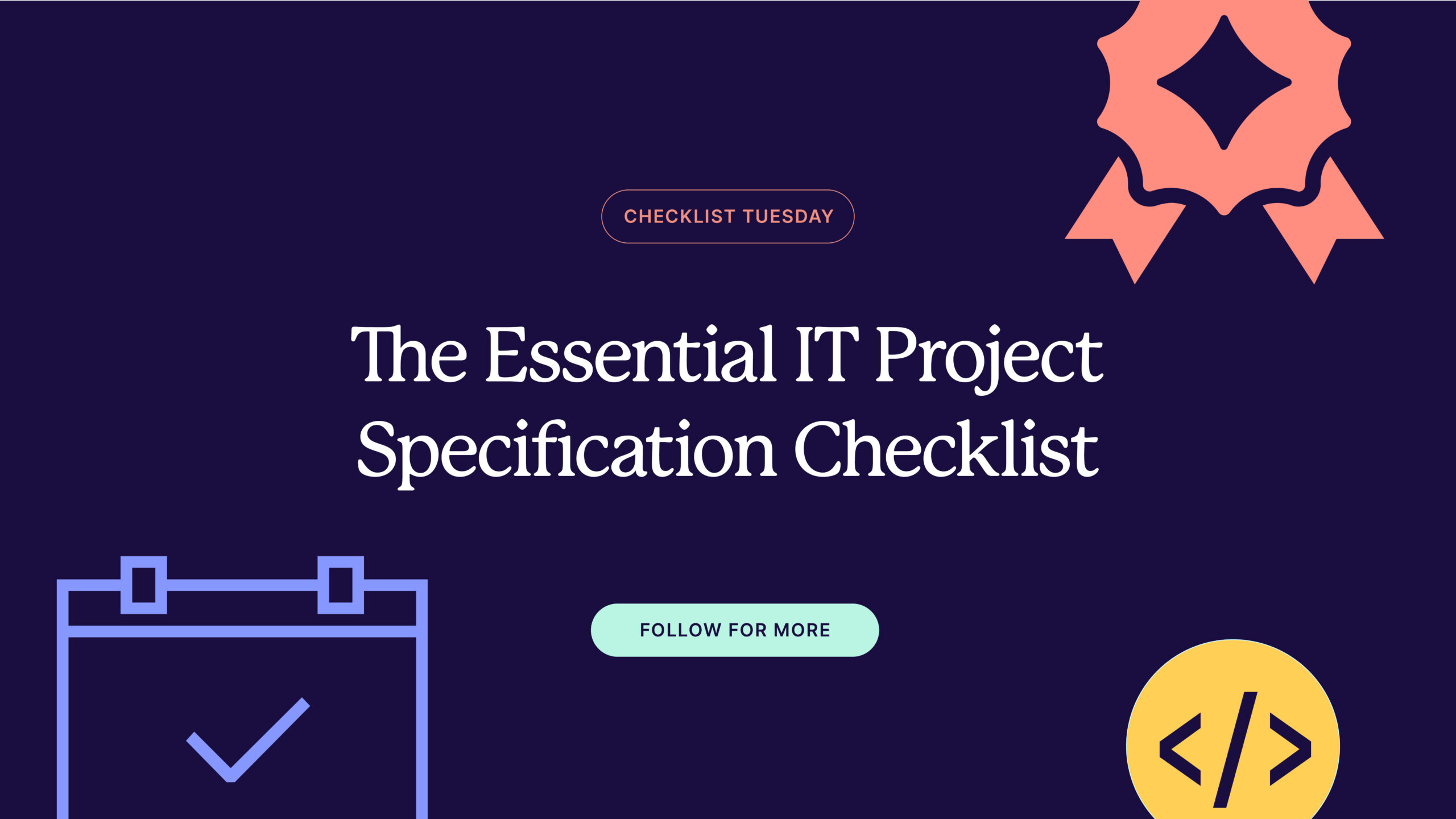 From Concept to Execution: The Essential IT Project Specification Checklist