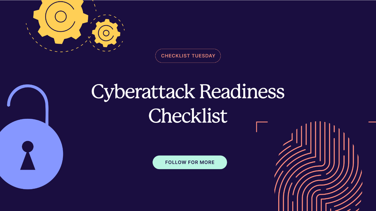 Don’t Wait Until You Are Under Attack: Cyberattack Readiness Checklist